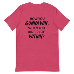 "How you gonna win" tee